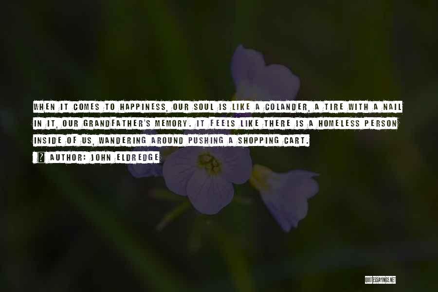 I Wish U Happiness Quotes By John Eldredge