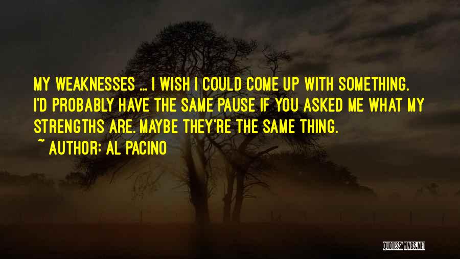 I Wish You Are With Me Quotes By Al Pacino