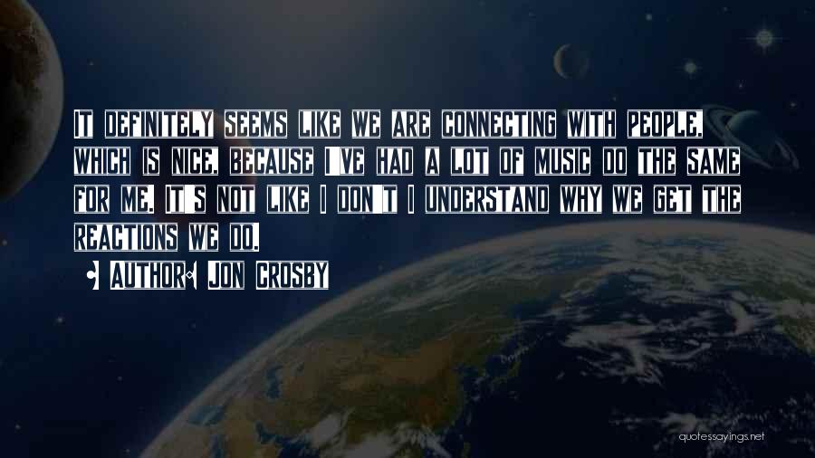 I Wish You Can Understand Me Quotes By Jon Crosby