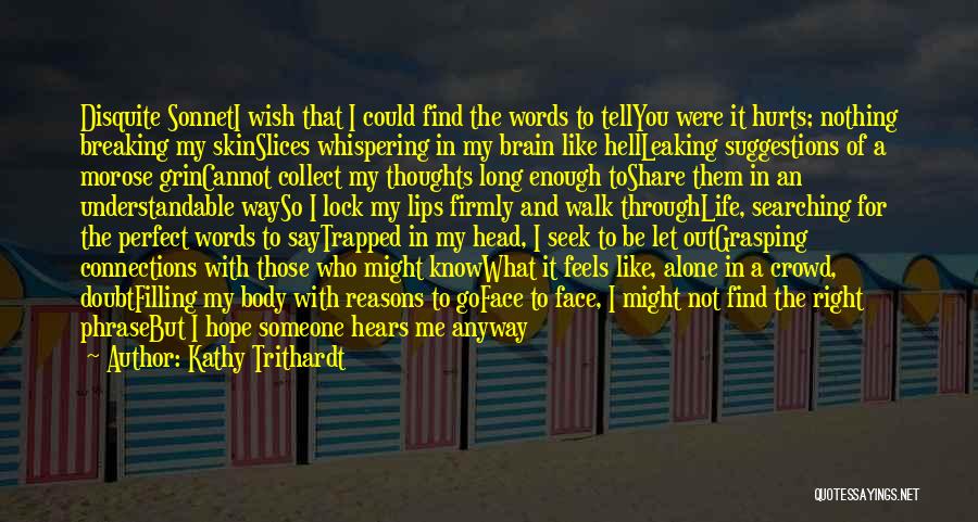 I Wish You Could Be With Me Quotes By Kathy Trithardt