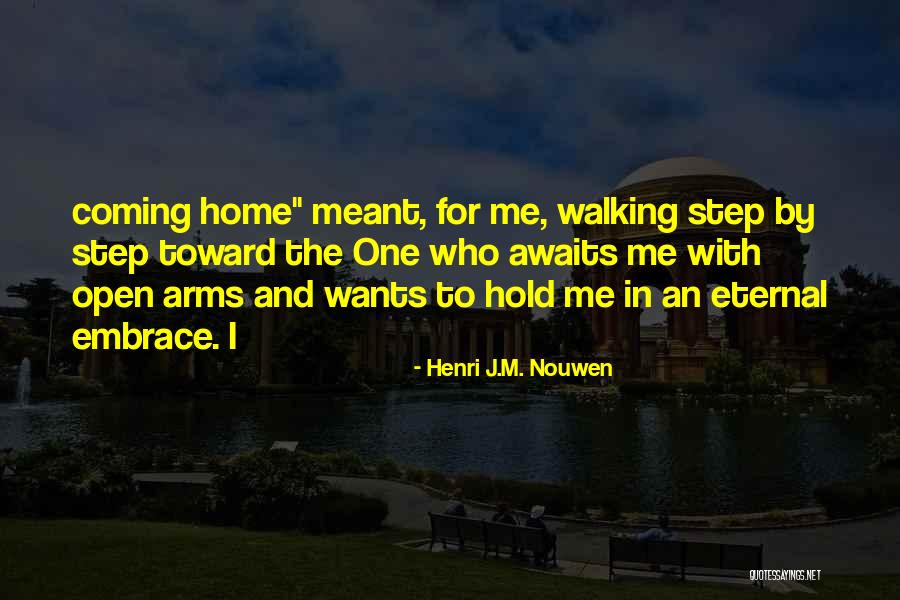 I Wish You Could Hold Me In Your Arms Quotes By Henri J.M. Nouwen I Wish You Could Hold Me In Your Arms Quotes By Henri J.M. Nouwen
