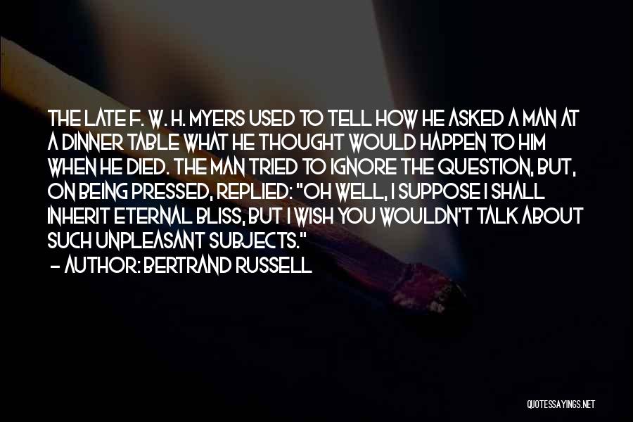 I Wish You Died Quotes By Bertrand Russell