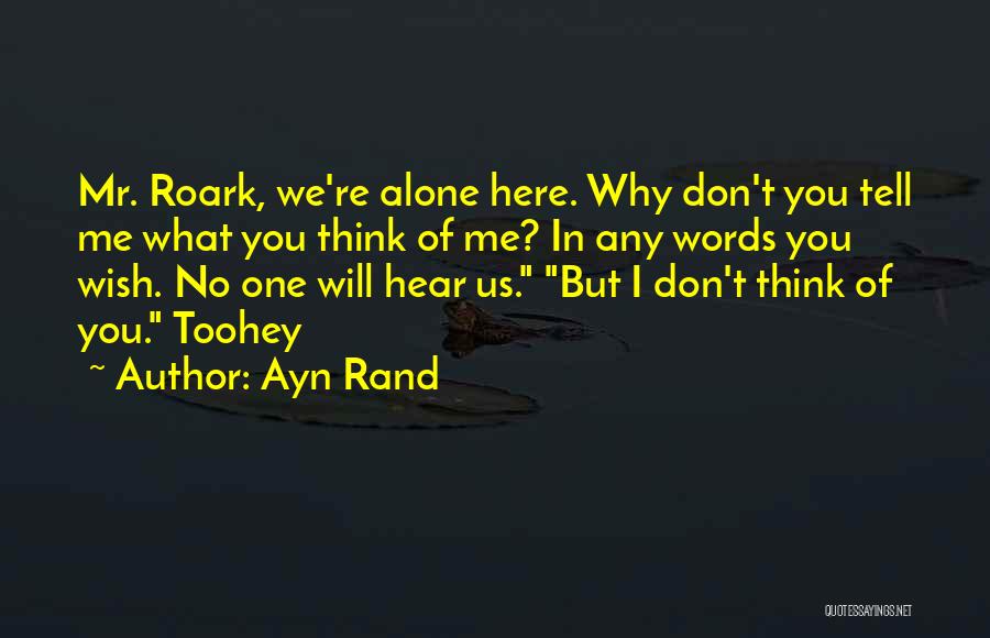 I Wish You Here Quotes By Ayn Rand