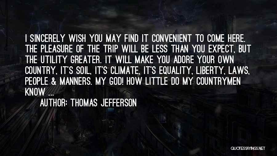 I Wish You Here Quotes By Thomas Jefferson