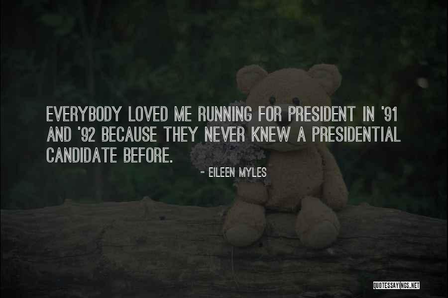 I Wish You Knew I Loved You Quotes By Eileen Myles I Wish You Knew I Loved You Quotes By Eileen Myles