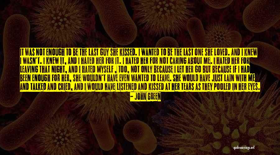 I Wish You Knew I Loved You Quotes By John Green