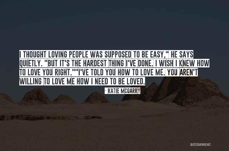 I Wish You Knew I Loved You Quotes By Katie McGarry