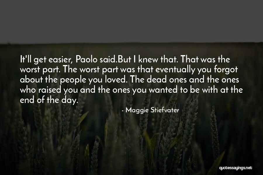 I Wish You Knew I Loved You Quotes By Maggie Stiefvater