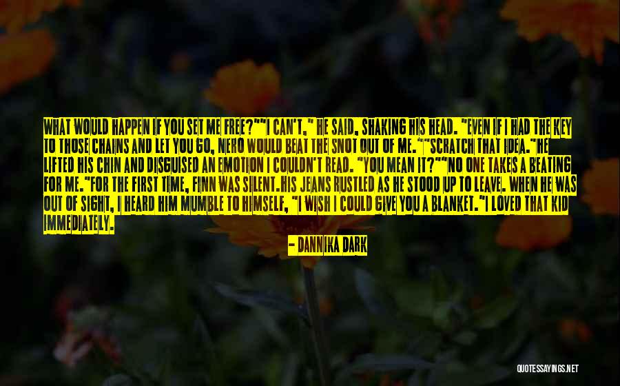 I Wish You Loved Me Quotes By Dannika Dark I Wish You Loved Me Quotes By Dannika Dark