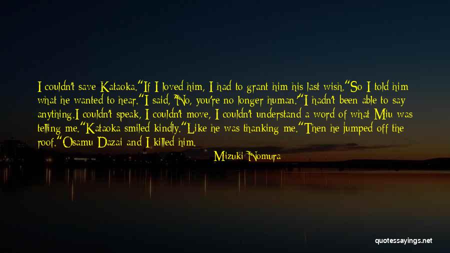 I Wish You Loved Me Quotes By Mizuki Nomura I Wish You Loved Me Quotes By Mizuki Nomura