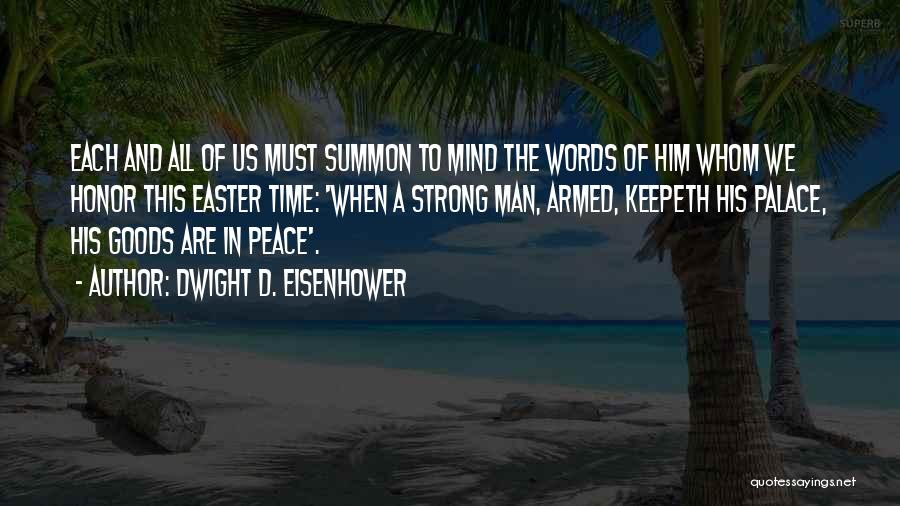 I Wish You Peace Of Mind Quotes By Dwight D. Eisenhower