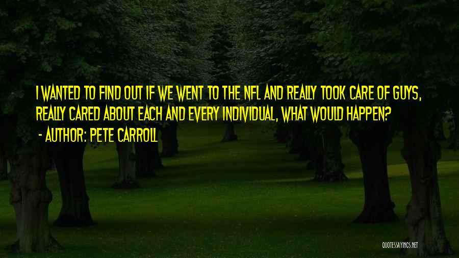I Wish You Still Cared Quotes By Pete Carroll