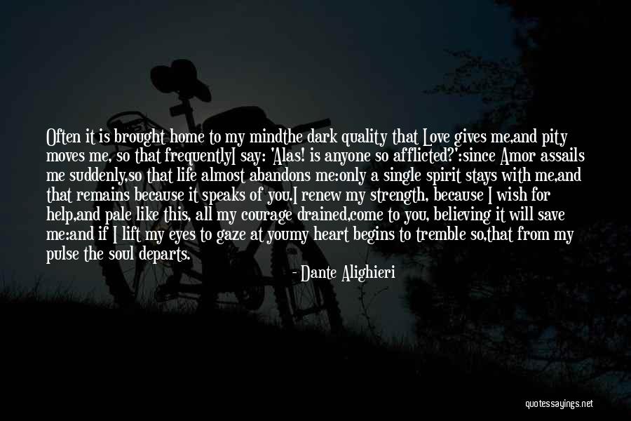 I Wish You Strength Quotes By Dante Alighieri I Wish You Strength Quotes By Dante Alighieri