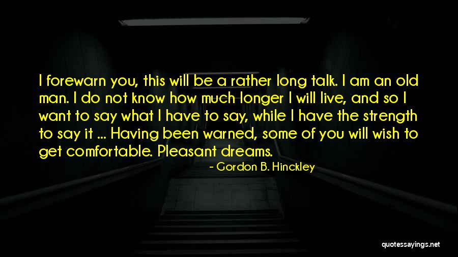 I Wish You Strength Quotes By Gordon B. Hinckley I Wish You Strength Quotes By Gordon B. Hinckley