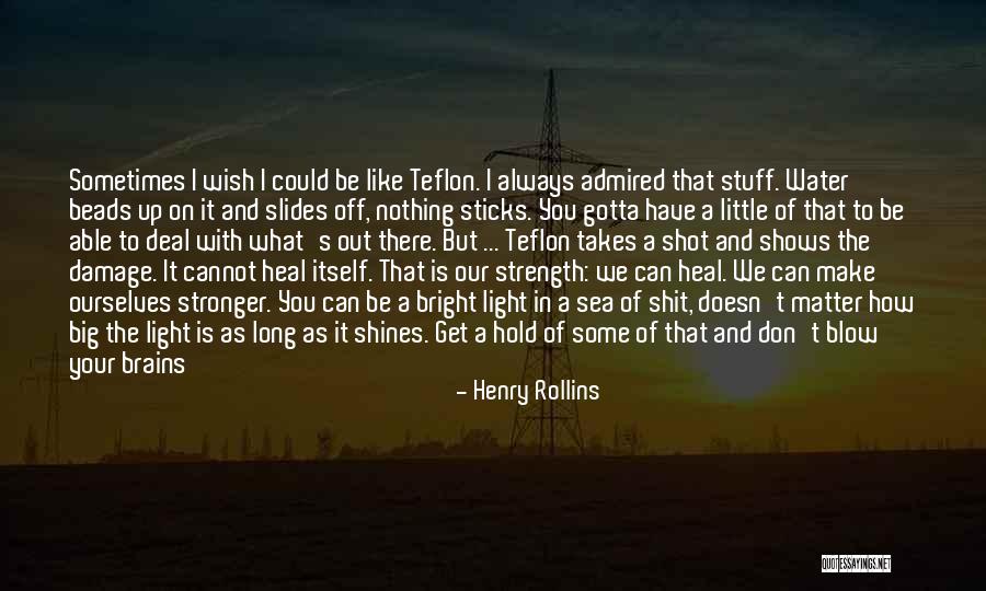 I Wish You Strength Quotes By Henry Rollins I Wish You Strength Quotes By Henry Rollins