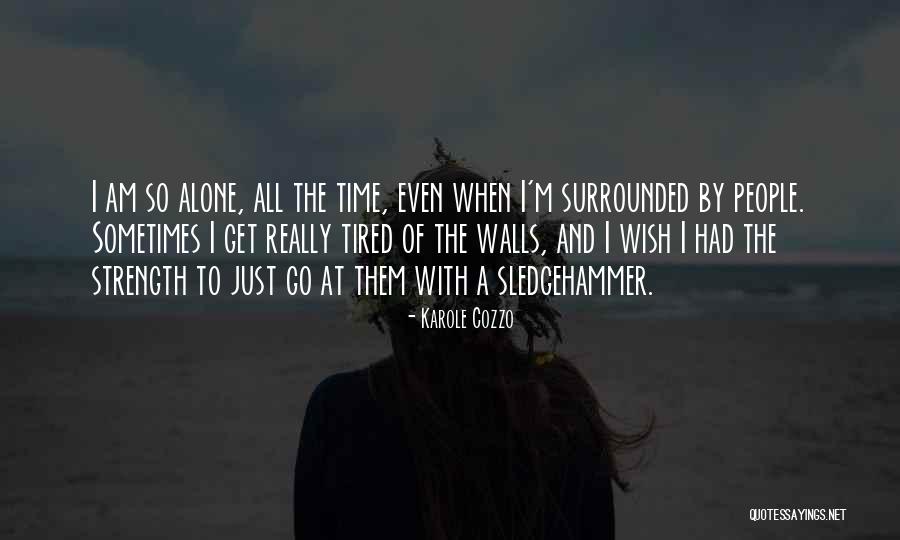 I Wish You Strength Quotes By Karole Cozzo I Wish You Strength Quotes By Karole Cozzo