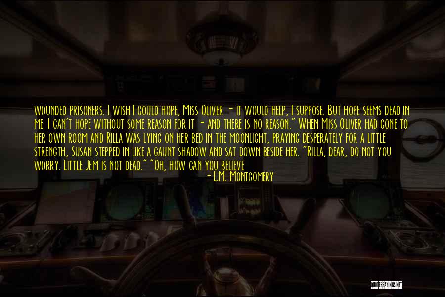 I Wish You Strength Quotes By L.M. Montgomery I Wish You Strength Quotes By L.M. Montgomery