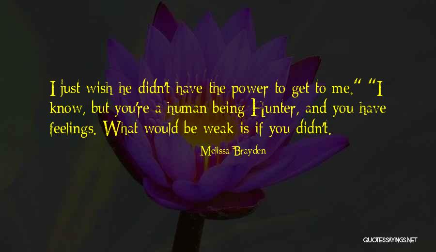 I Wish You Strength Quotes By Melissa Brayden I Wish You Strength Quotes By Melissa Brayden