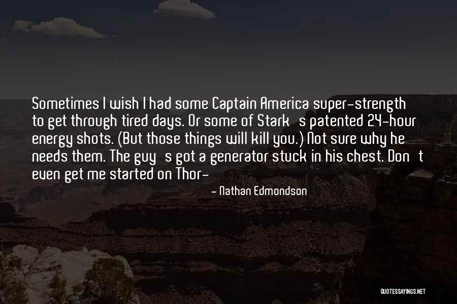 I Wish You Strength Quotes By Nathan Edmondson I Wish You Strength Quotes By Nathan Edmondson