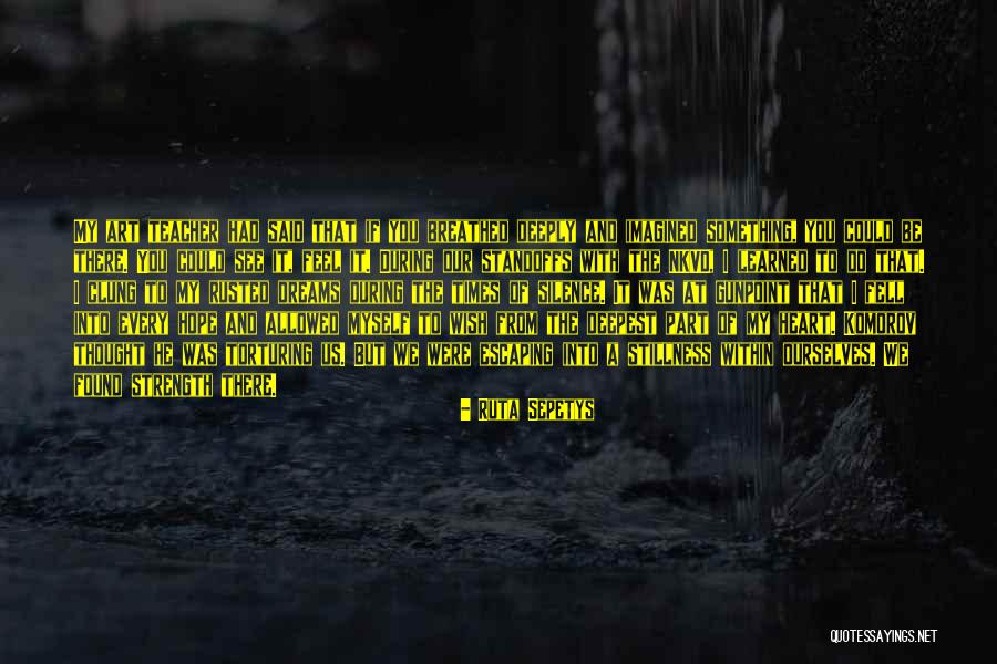 I Wish You Strength Quotes By Ruta Sepetys I Wish You Strength Quotes By Ruta Sepetys