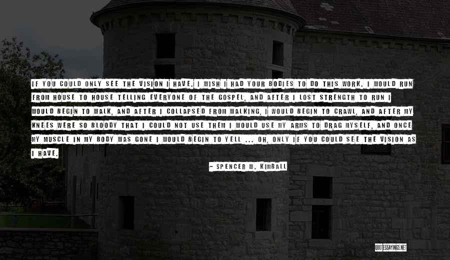 I Wish You Strength Quotes By Spencer W. Kimball I Wish You Strength Quotes By Spencer W. Kimball