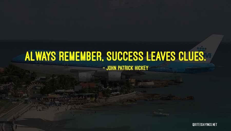 I Wish You Success Quotes By John Patrick Hickey