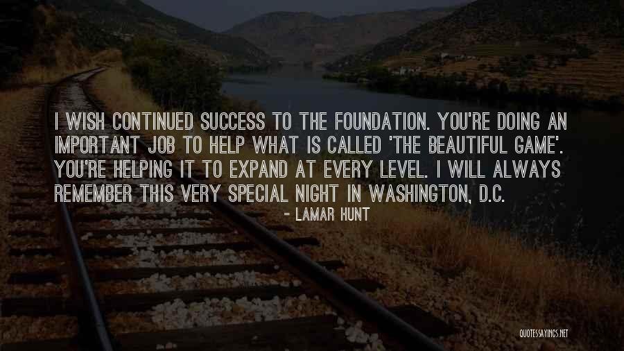 I Wish You Success Quotes By Lamar Hunt