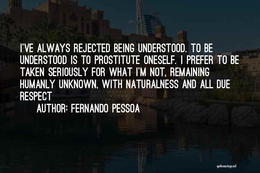 I Wish You Understood Me Quotes By Fernando Pessoa
