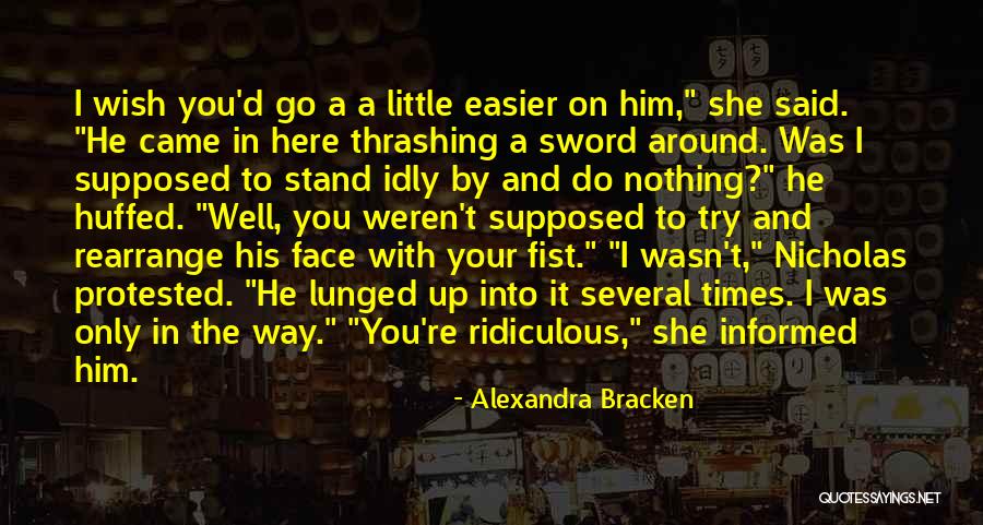 I Wish You Was Here Quotes By Alexandra Bracken I Wish You Was Here Quotes By Alexandra Bracken