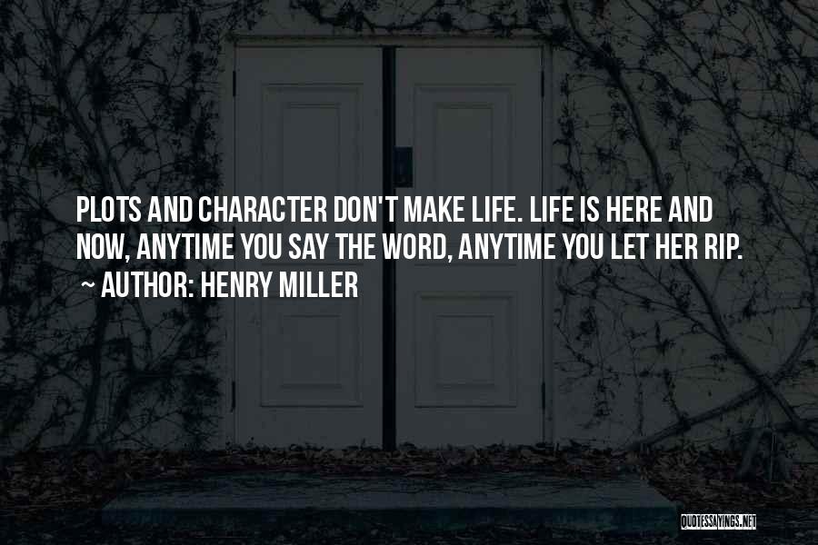 I Wish You Were Here Rip Quotes By Henry Miller