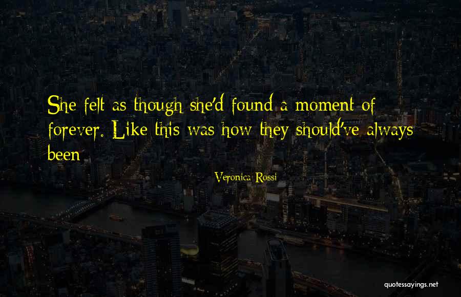 I Wish You Were Mine Forever Quotes By Veronica Rossi I Wish You Were Mine Forever Quotes By Veronica Rossi