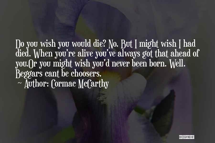 I Wish You Would Die Quotes By Cormac McCarthy