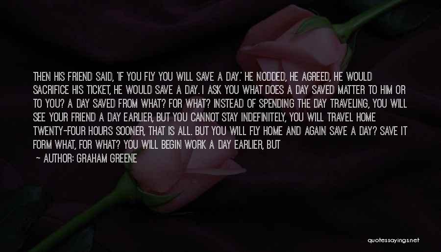 I Wish You Would Die Quotes By Graham Greene