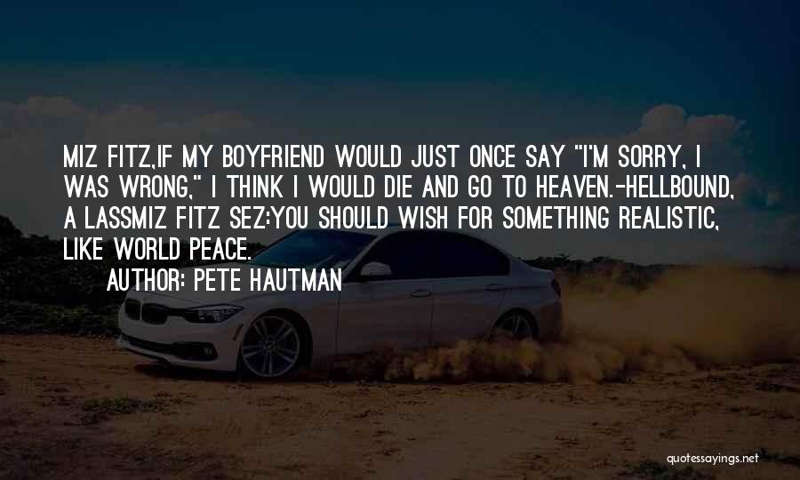 I Wish You Would Die Quotes By Pete Hautman