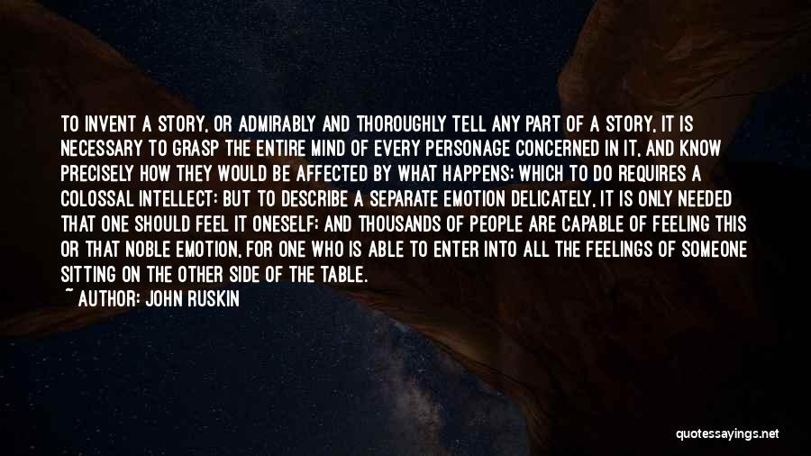 I Wish You Would Just Tell Me How You Feel Quotes By John Ruskin