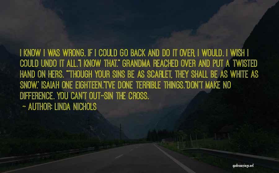 I Wish You Would Quotes By Linda Nichols