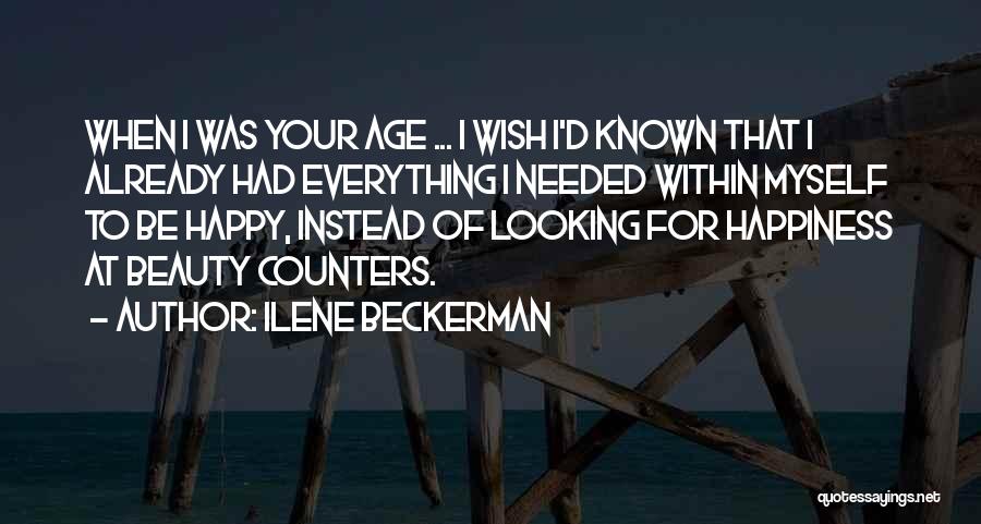 I Wish Your Happiness Quotes By Ilene Beckerman