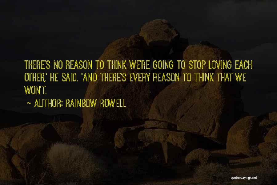 I Won Stop Loving You Quotes By Rainbow Rowell