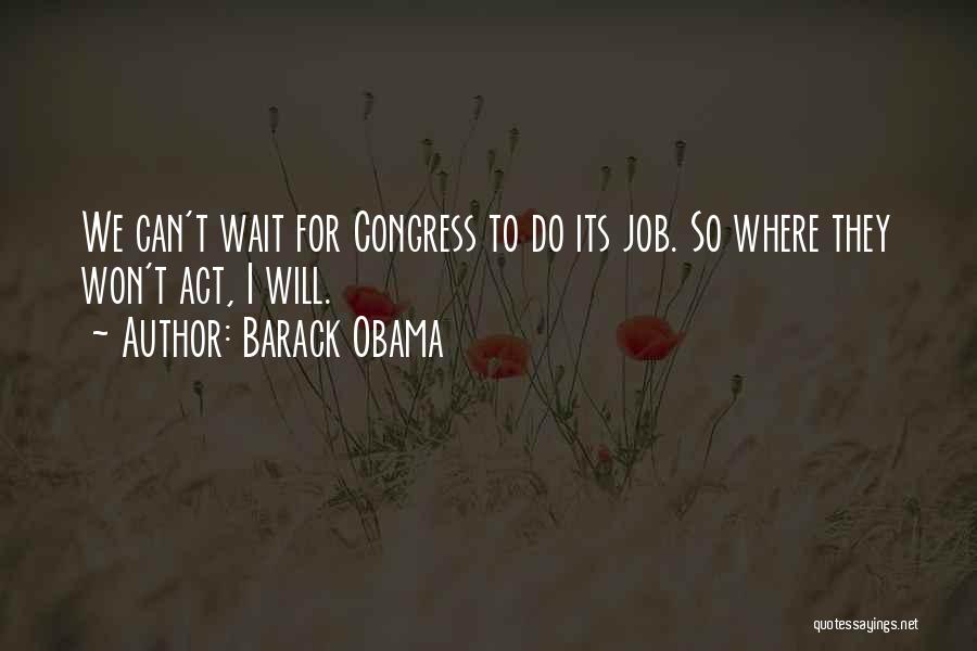I Won Wait Quotes By Barack Obama