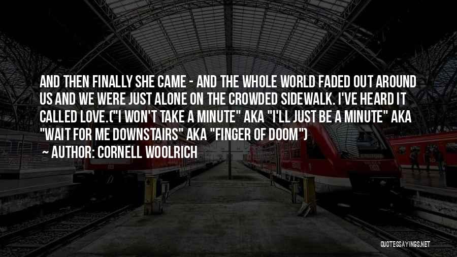 I Won Wait Quotes By Cornell Woolrich