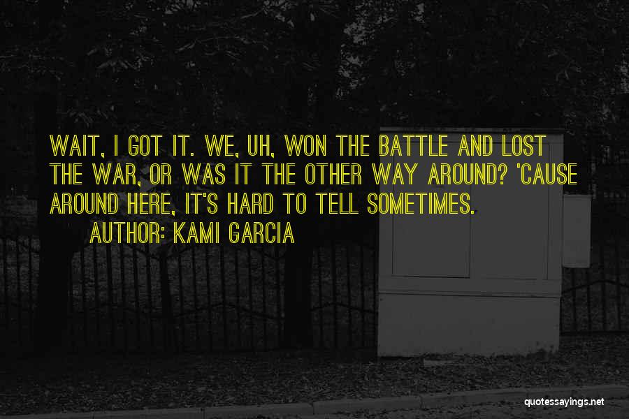 I Won Wait Quotes By Kami Garcia