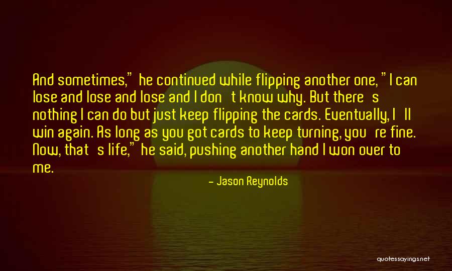 I Won You Lose Quotes By Jason Reynolds I Won You Lose Quotes By Jason Reynolds