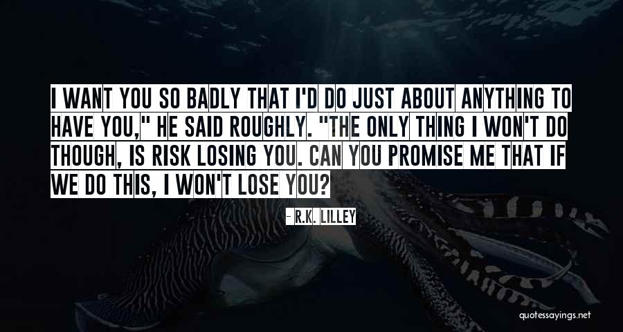 I Won You Lose Quotes By R.K. Lilley I Won You Lose Quotes By R.K. Lilley