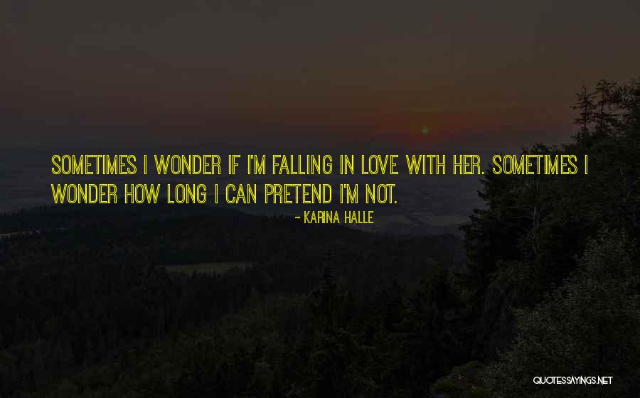 I Wonder How Long Quotes By Karina Halle I Wonder How Long Quotes By Karina Halle