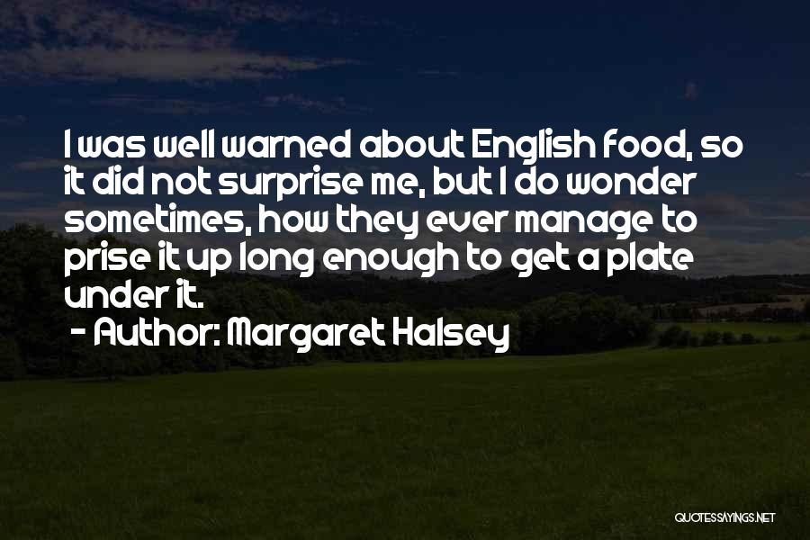 I Wonder How Long Quotes By Margaret Halsey