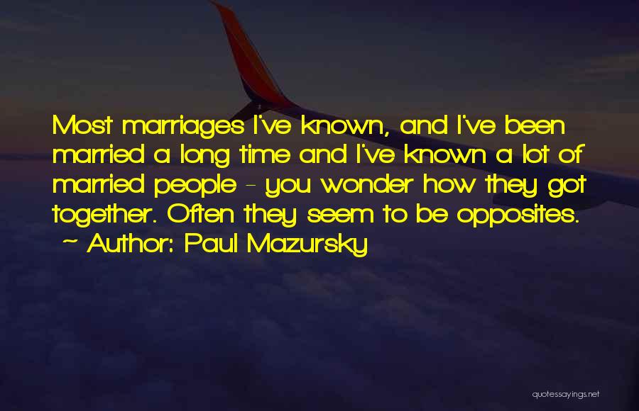 I Wonder How Long Quotes By Paul Mazursky