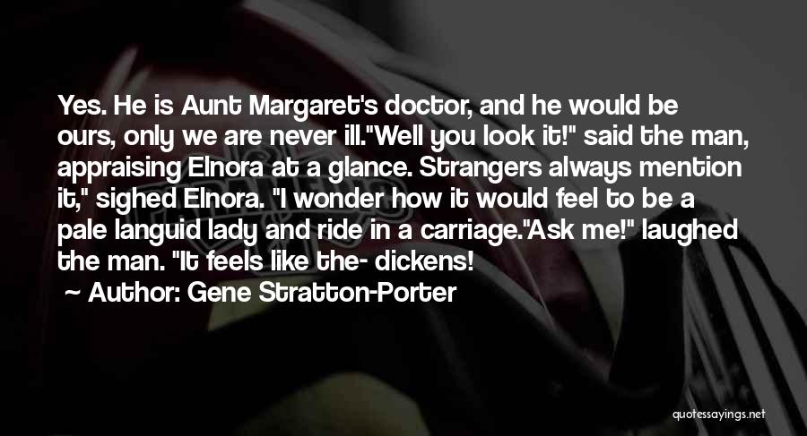 I Wonder How You Feel Quotes By Gene Stratton-Porter