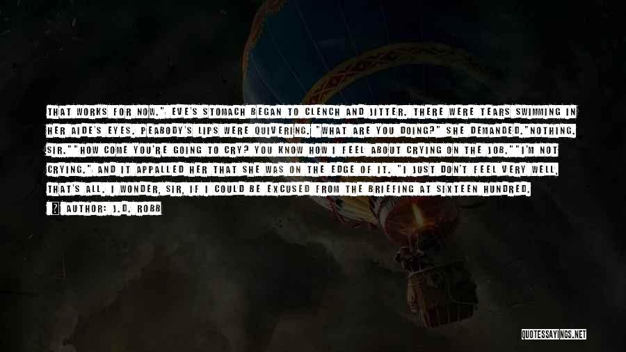 I Wonder How You Feel Quotes By J.D. Robb