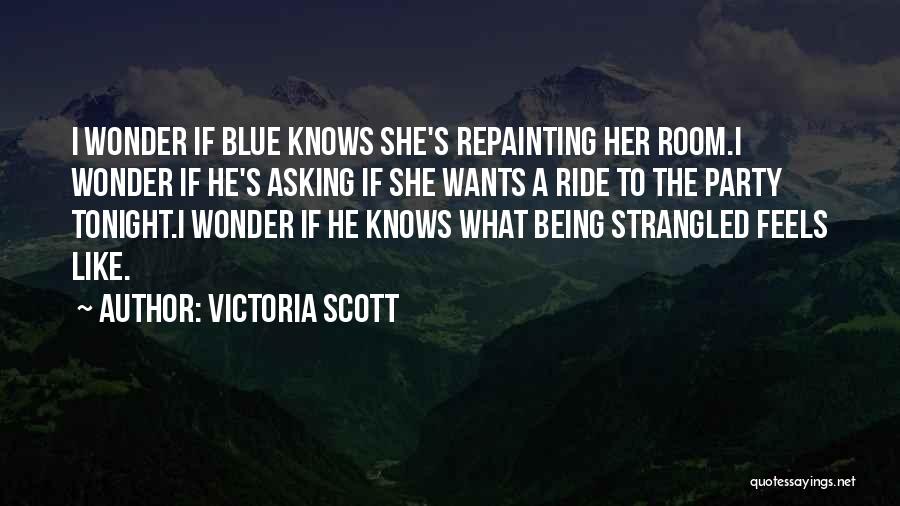 I Wonder If He Knows Quotes By Victoria Scott