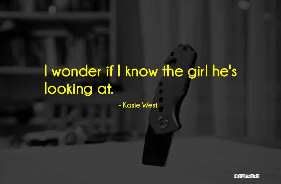 I Wonder If He Quotes By Kasie West I Wonder If He Quotes By Kasie West